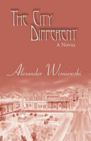 The City Different de Alexander Wisniewski