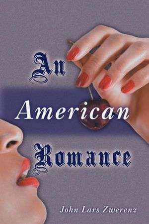 An American Romance de Zwerenz, John Lars