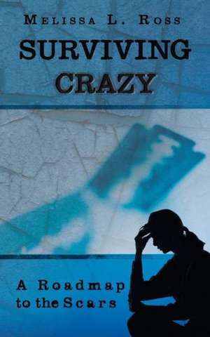 Surviving Crazy de Melissa L. Ross