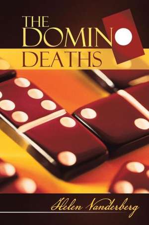 The Domino Deaths de Helen Vanderberg