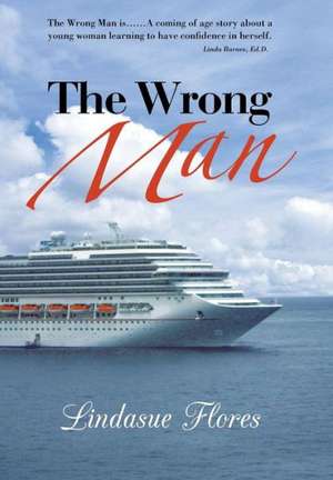 The Wrong Man de Lindasue Flores