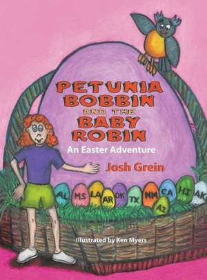 Petunia Bobbin and the Baby Robin de Josh Grein