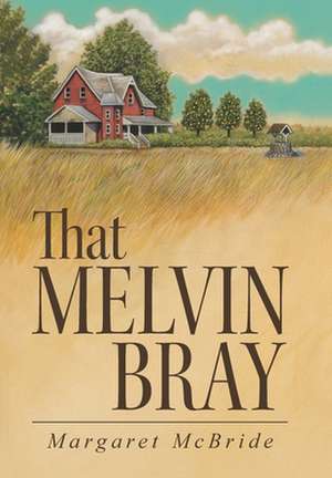 That Melvin Bray de Margaret McBride