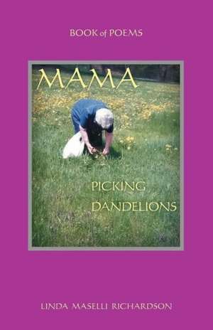 Mama Picking Dandelions de Linda Maselli Richardson