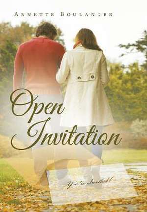 Open Invitation de Annette Boulanger