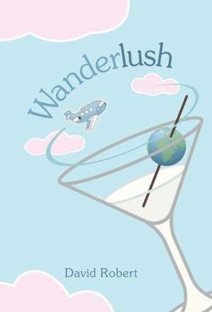 Wanderlush de David Robert