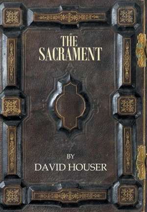 The Sacrament de David Houser