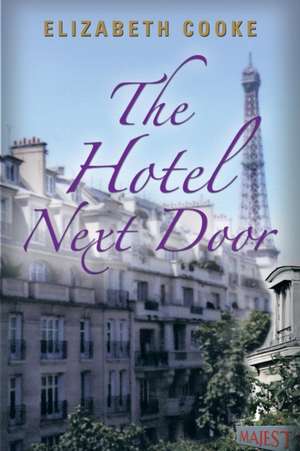 The Hotel Next Door de Elizabeth Cooke