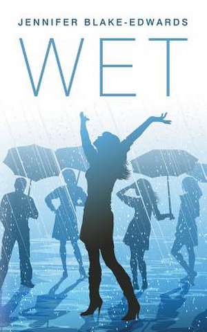 Wet de Jennifer Blake-Edwards