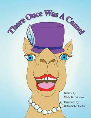 There Once Was a Camel de Michelle Friedman