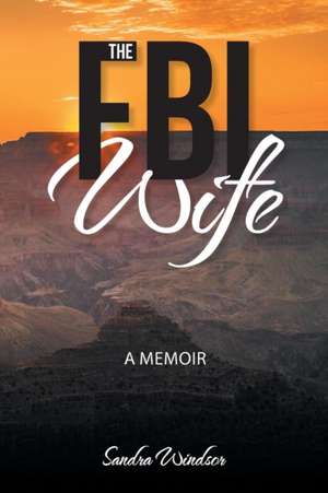 The FBI Wife de Sandra Windsor