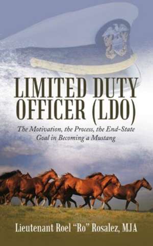 Limited Duty Officer (LDO) de MJA Lieutenant Roel "Ro" Rosalez