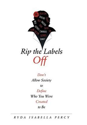 Rip the Labels Off de Ryda Isabella Percy