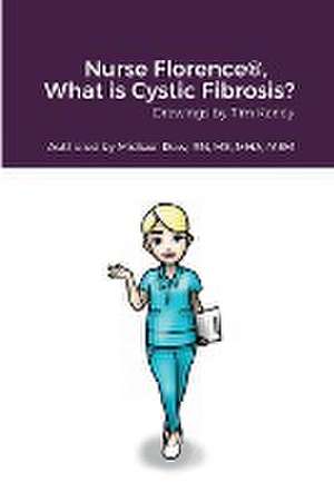 Nurse Florence®, What is Cystic Fibrosis? de Michael Dow