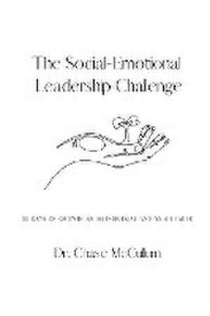 The Social-Emotional Leadership Challenge de Charcelor (Chase) McCullum