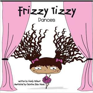 Frizzy Tizzy Dances de Wendy Hinbest