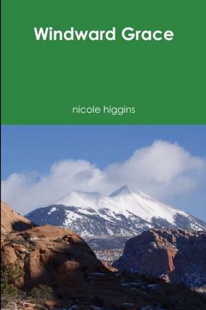 Windward Grace de Nicole Higgins