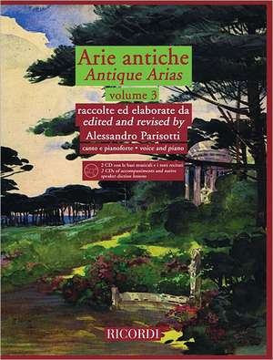 Arie Antiche - Volume 3: With 2 CDs of Accompaniments and Native Speaker Diction Lessons de Hal Leonard Corp