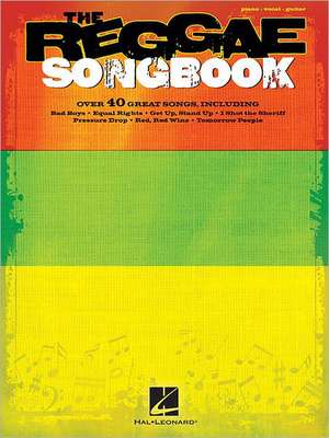 The Reggae Songbook de Hal Leonard Corp