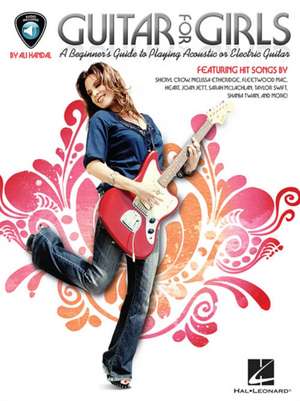 Guitar for Girls: A Beginner's Guide to Playing Acoustic or Electric Guitar de Ali Handal