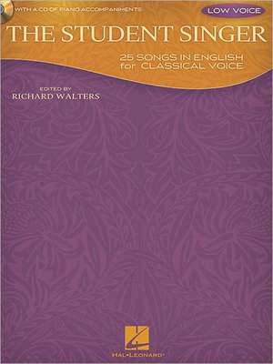 The Student Singer: 25 Songs in English for Classical Voice - Low Voice Edition de Richard Walters