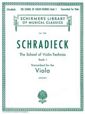 School of Violin Technics, Op. 1 - Book 1: Schirmer Library of Classics Volume 1750 Viola Method de Henry Schradieck