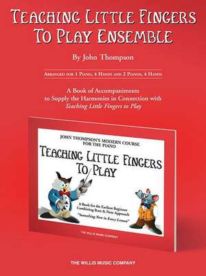 Teaching Little Fingers to Play Ensemble de John Thompson