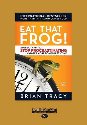 Eat That Frog! de Brian Tracy