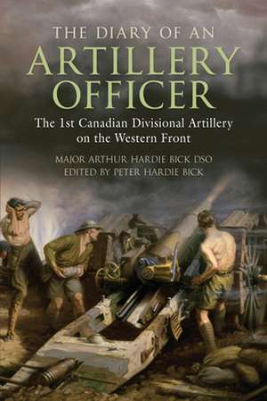 The Diary of an Artillery Officer de Arthur Hardie Bick DSO