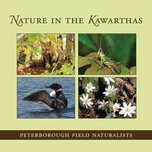 Nature in the Kawarthas de Peterborough Field Naturalists