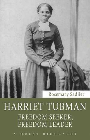 Harriet Tubman de Rosemary Sadlier