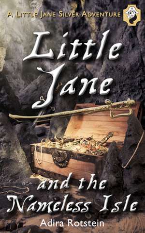 Little Jane & the Nameless Isle de Adira Rotstein