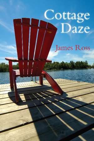 Cottage Daze de James Ross