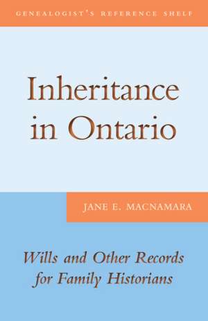 Inheritance in Ontario de Jane E. MacNamara