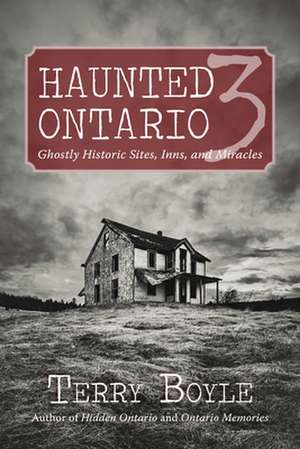 Haunted Ontario 3 de Terry Boyle