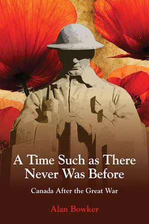 A Time Such as There Never Was Before de Alan Bowker