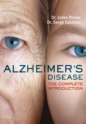 Alzheimer's Disease: The Complete Introduction de Judes Poirier