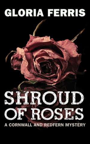 Shroud of Roses de Gloria Ferris