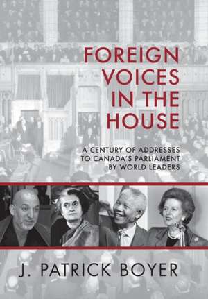 Foreign Voices in the House de J. Patrick Boyer