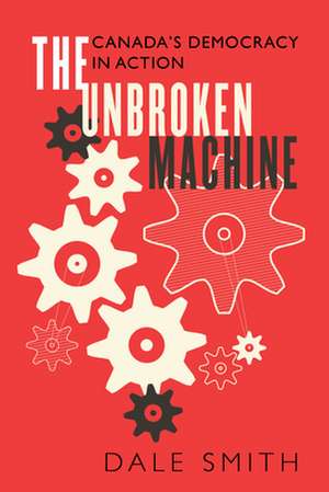 The Unbroken Machine de Dale Smith