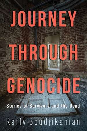 Journey Through Genocide de Boudjikanian, Raffy