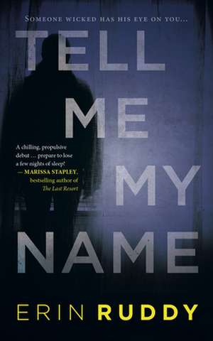 Tell Me My Name de Erin Ruddy