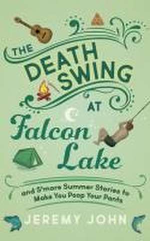 The Death Swing at Falcon Lake de Jeremy John