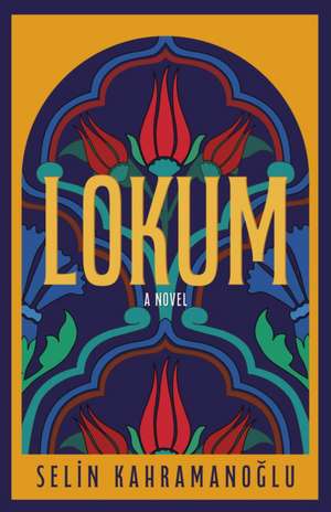 Lokum de Selin Kahramanoglu