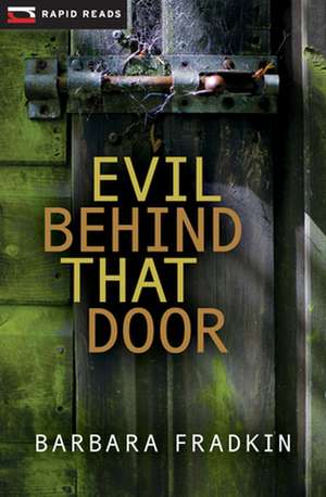 Evil Behind That Door de Barbara Fradkin