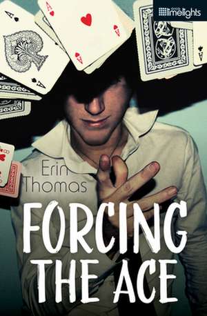 Forcing the Ace de Erin Thomas