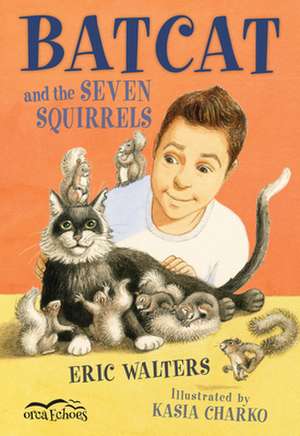 Batcat and the Seven Squirrels de Eric Walters