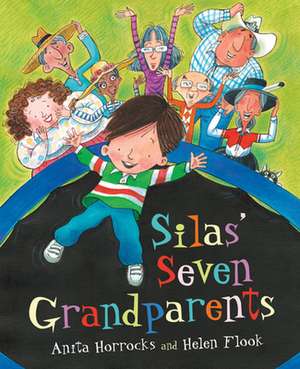 Silas' Seven Grandparents de Anita Horrocks