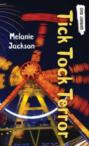 Tick Tock Terror de Melanie Jackson