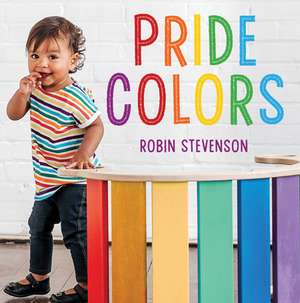 Pride Colors de Robin Stevenson